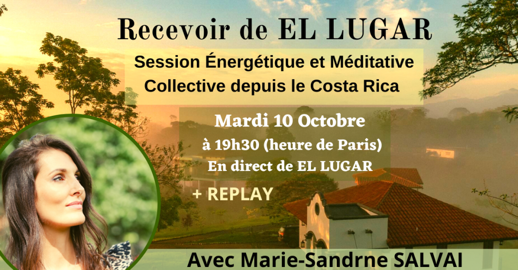 Session Énergétique et Méditation collective depuis El Lugar