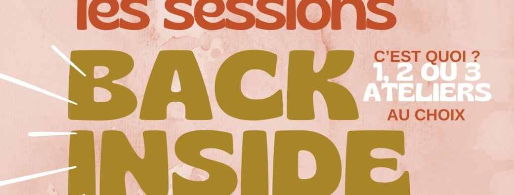 SESSIONS BACK INSIDE