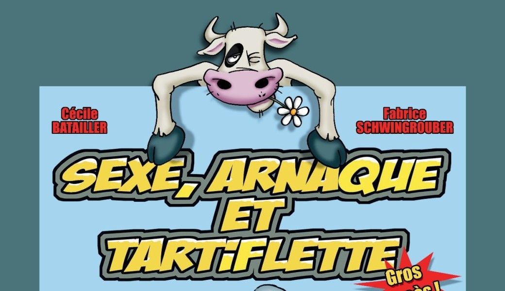sexe arnaque et tartiflette