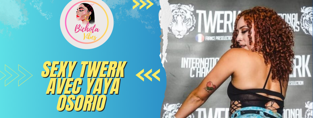 Sexy Twerk Reggaeton avec Yaya Osorio 