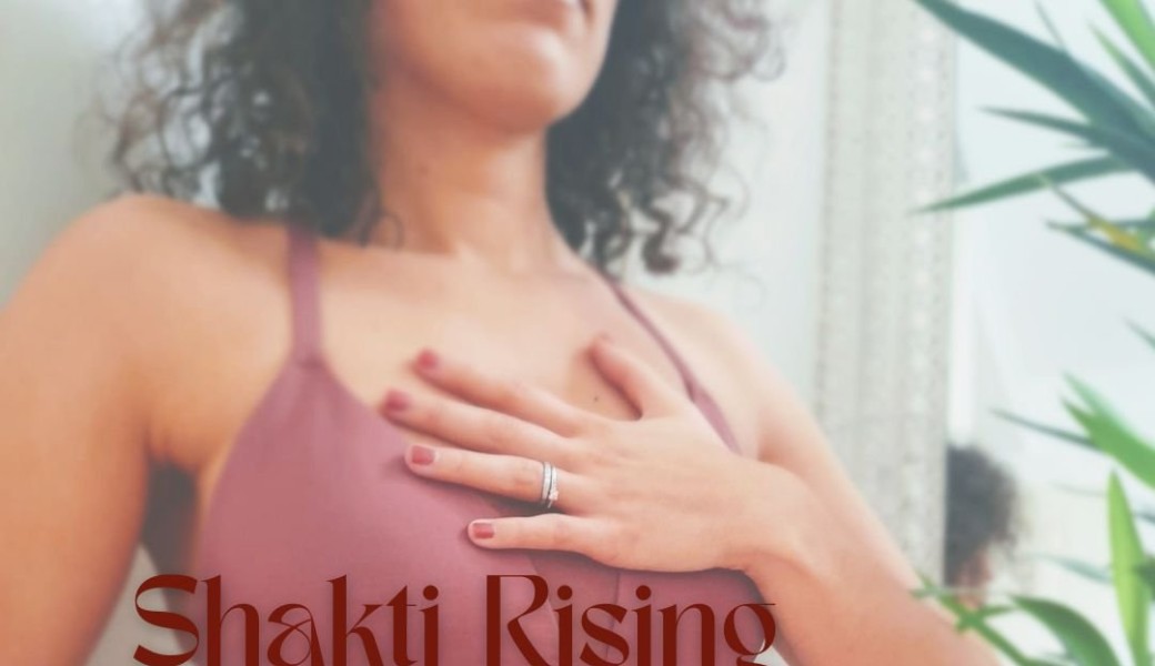 Shakti Rising - 2eme Session