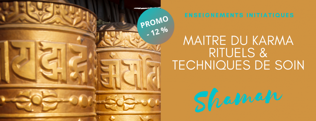 Shaman - PROMO  Maitre du Karma, Rituels & Soins (à distance)