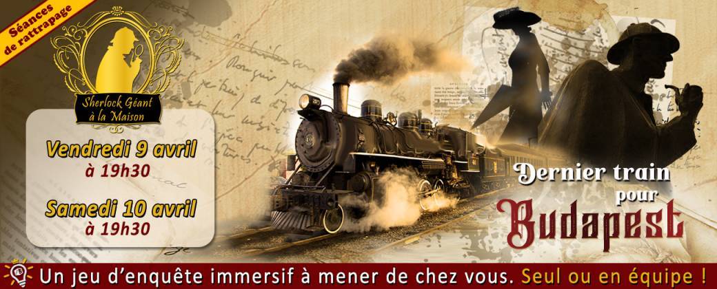 Sherlock à la Maison - Dernier Train pour Budapest - Nouvelle Session
