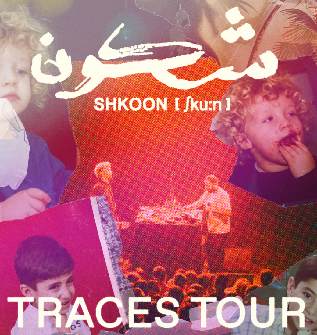 SHKOON // Brussels //  TRACES TOUR