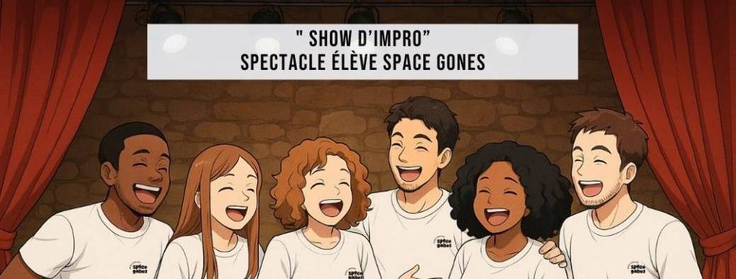 "Show impro" spectacle élève Space Gones