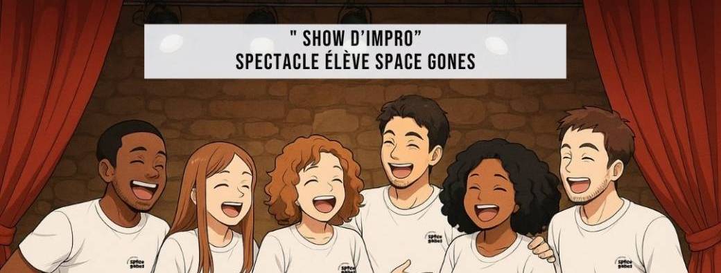 "Show impro" spectacle élève Space Gones