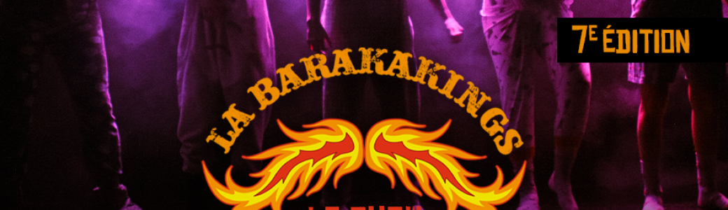 7e show - La Barakakings 