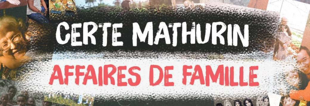 Certe Mathurin - Affaires de famille
