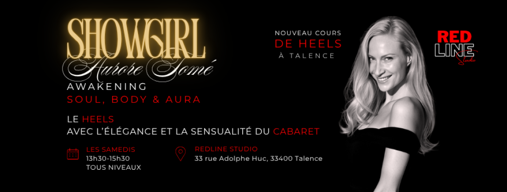 HEELS SHOWGIRL • Aurore Tomé • Redline Studio, Talence