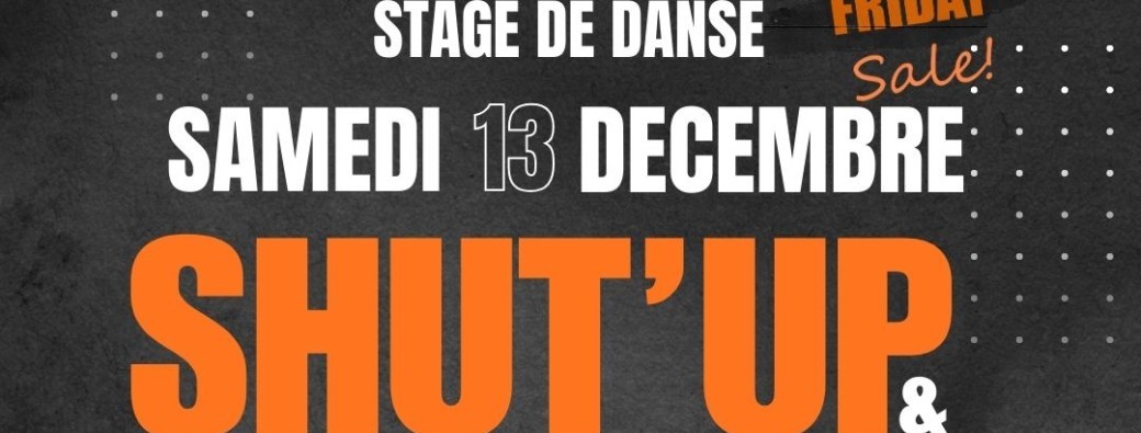 Shut'up & Dance  Day