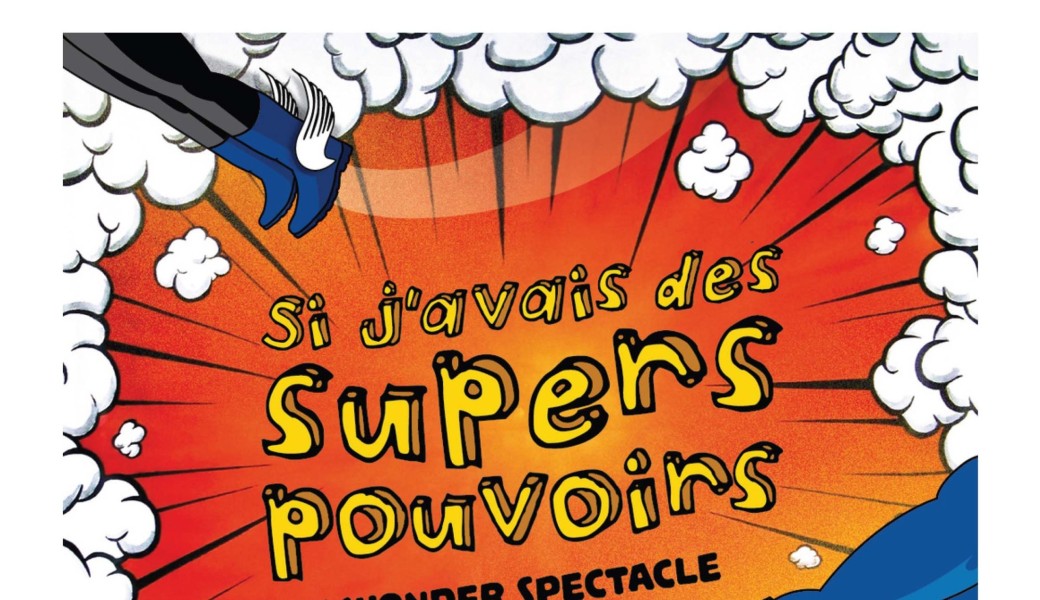 Si j'avais des super pouvoirs