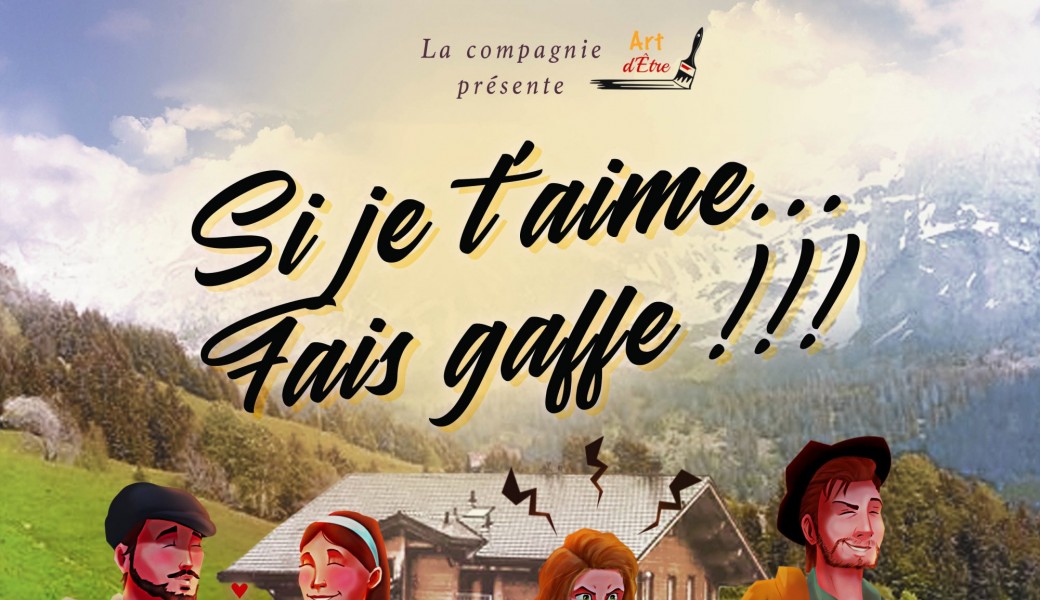 Si je t'aime, fais gaffe !