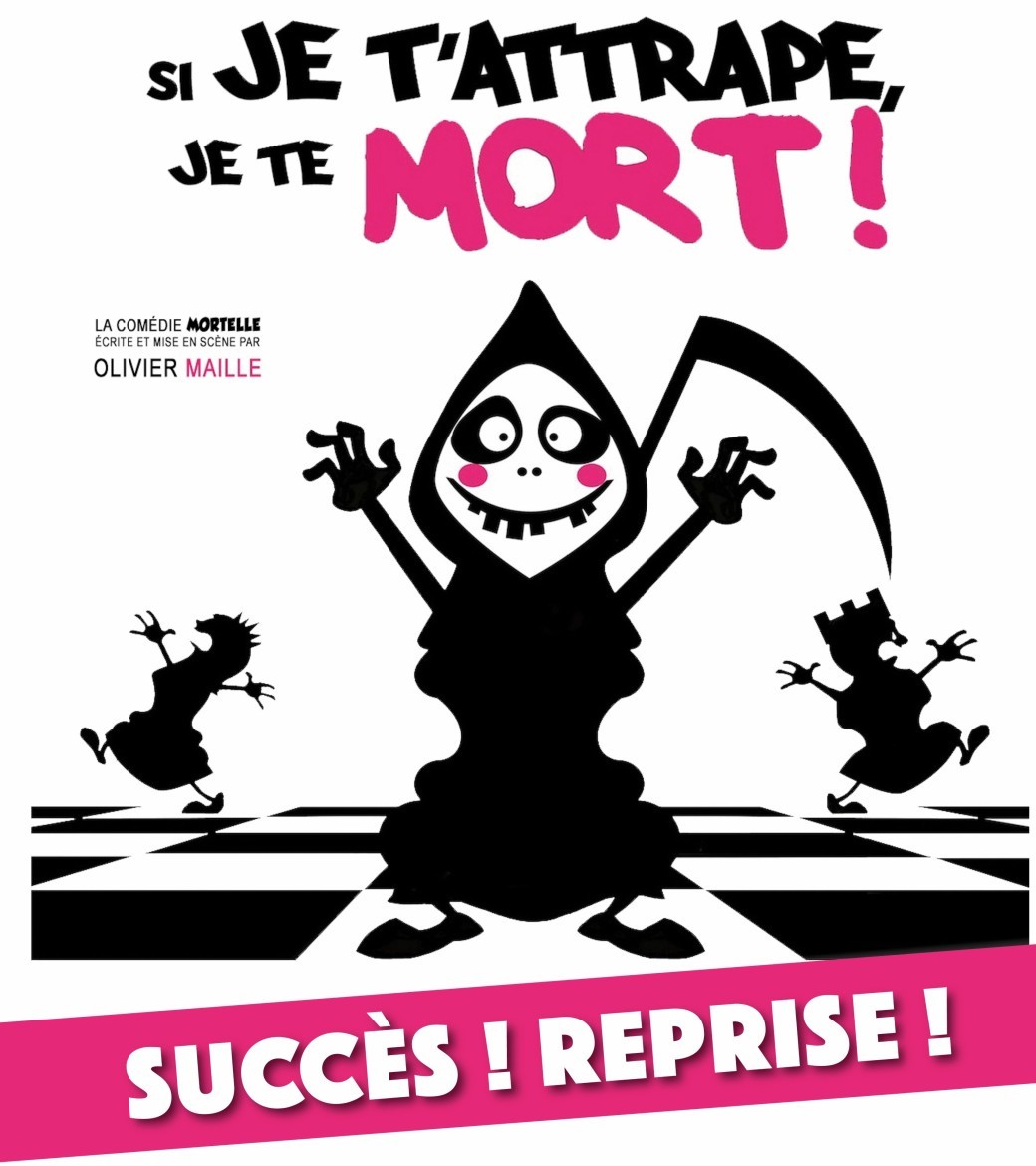 Si je t'attrape, je te MORT !