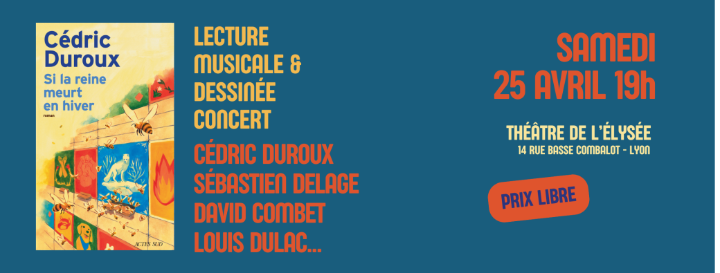 Si la reine meurt en hiver / Soirée de lancement à Lyon