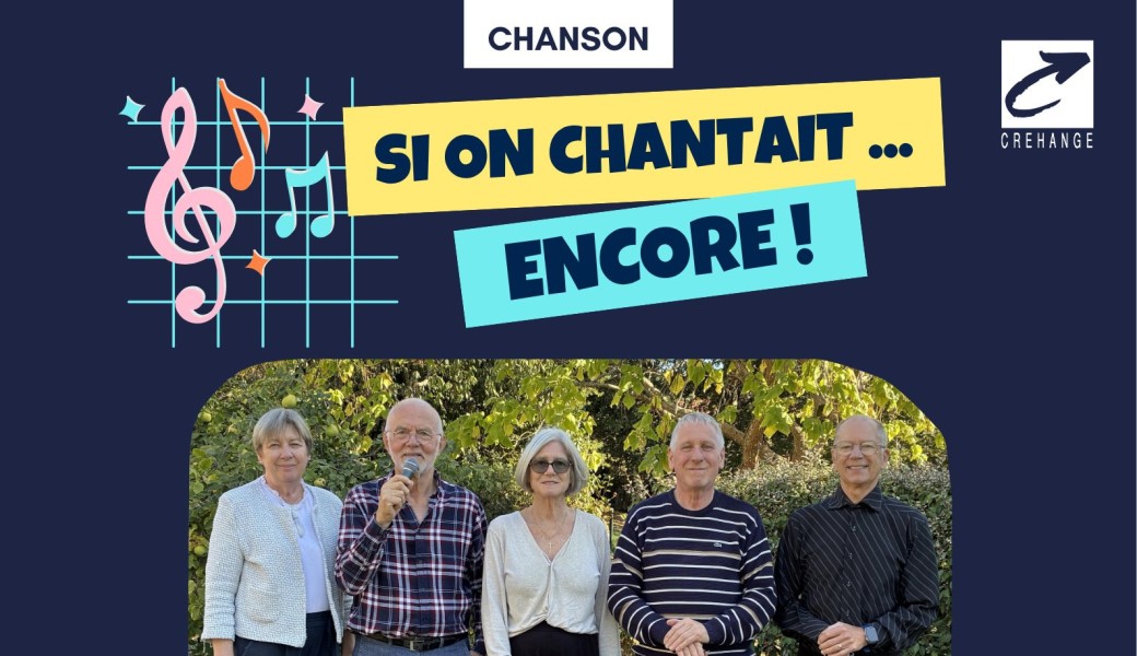 Si on chantait encore ?