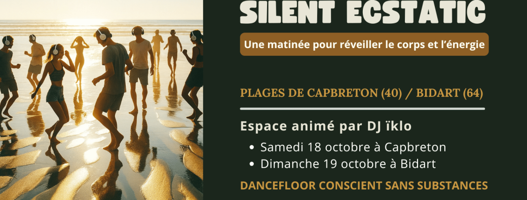 Silent Ecstatic - Capbreton/Bidart octobre 2025