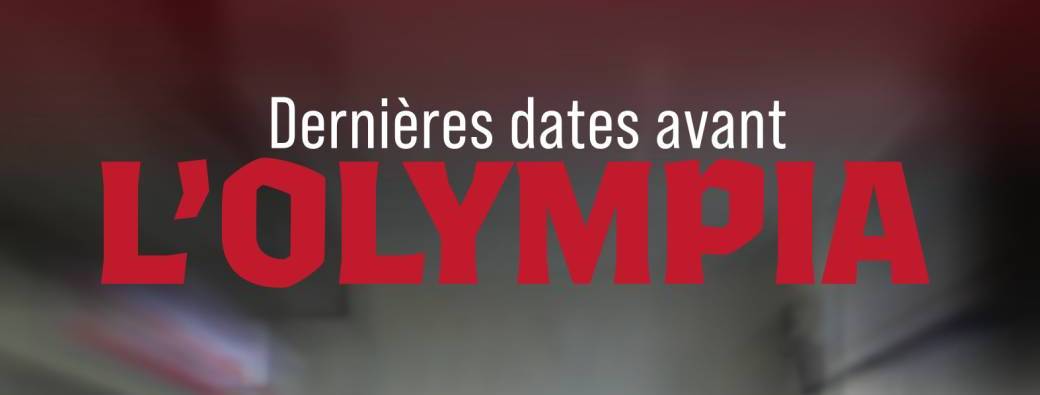 Simon Noëns : Dernières dates avant l'Olympia
