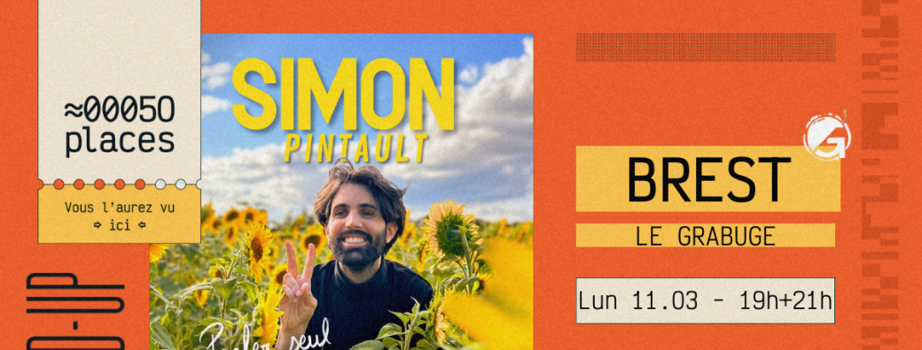 SIMON PINTAULT: "Parler seul à plusieurs - Tournée 50 Places - Brest