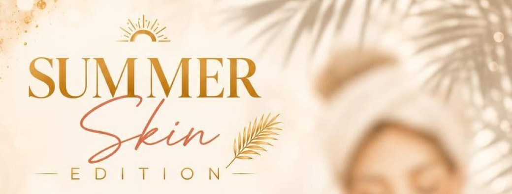 Summer Skin Experience | 11 Juillet