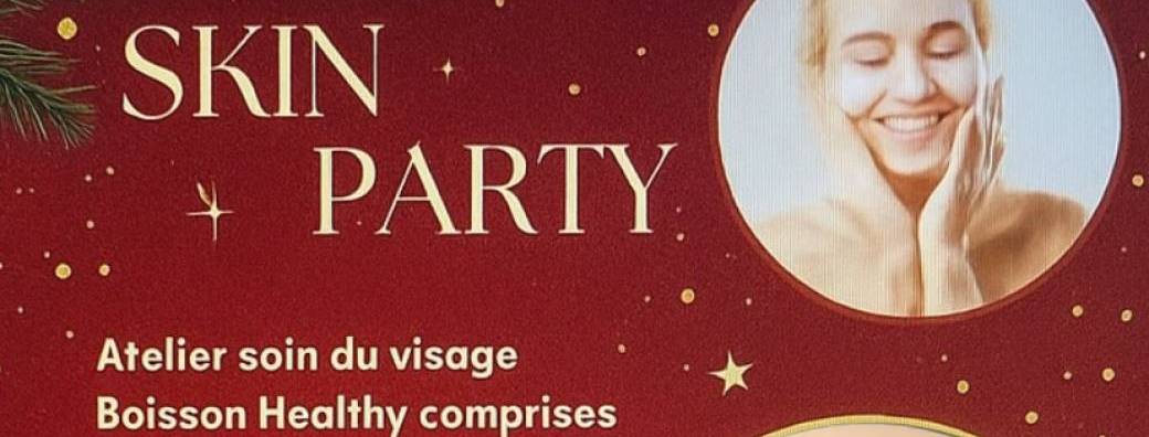 ✨SKIN PARTY – Édition 93 | Glow Inside & Out ✨