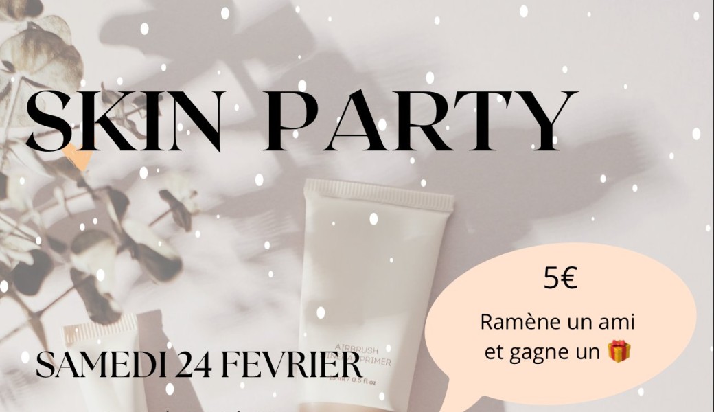 Skin party 