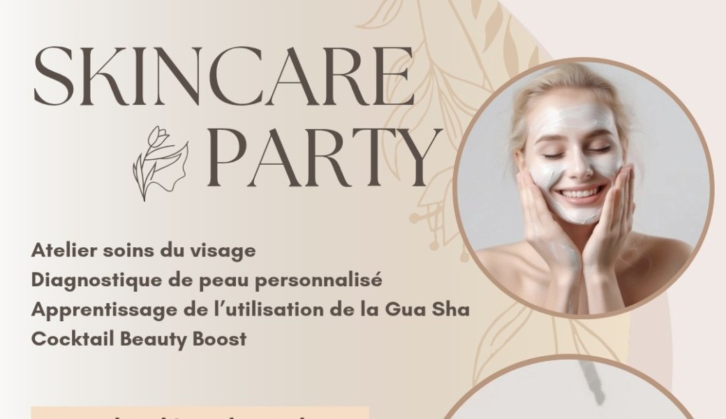 SKINCARE PARTY samedi 6/12 14h