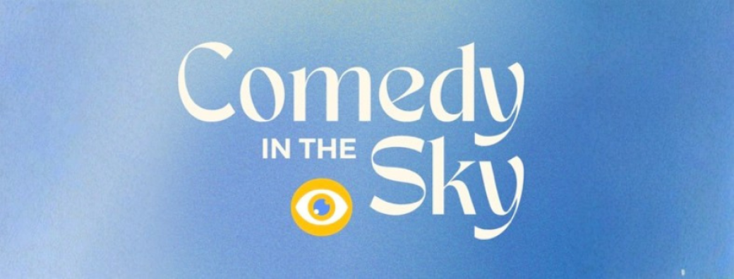 COMEDY IN THE SKY