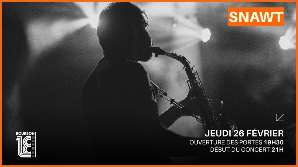 Snawt - 18 Bourbon Street