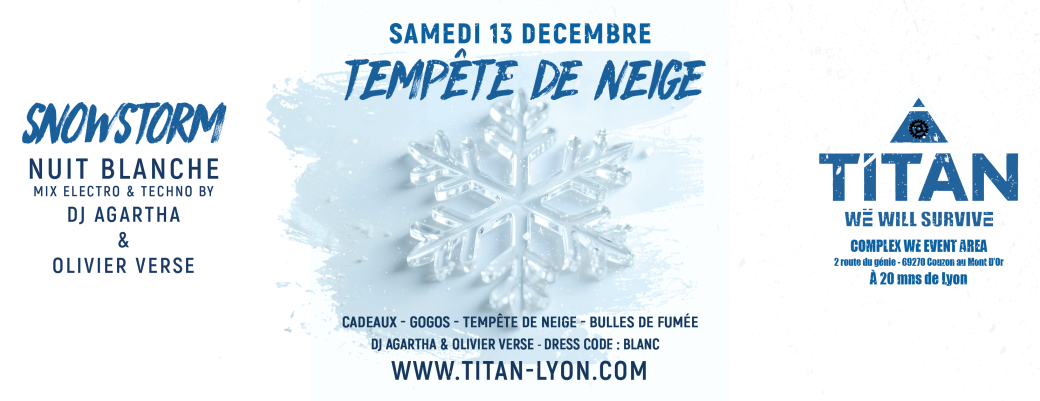 SNOWSTORM - Soirée Blanche Tempête de Neige