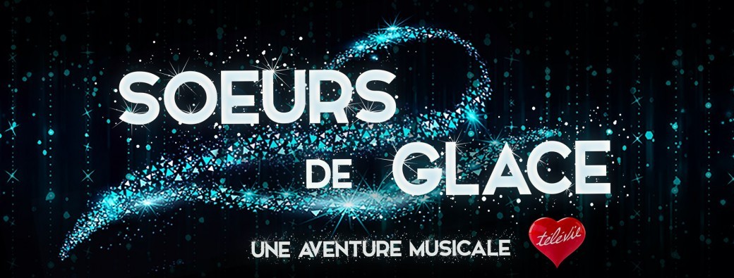 Soeurs de glace - Une aventure musicale - Charleroi