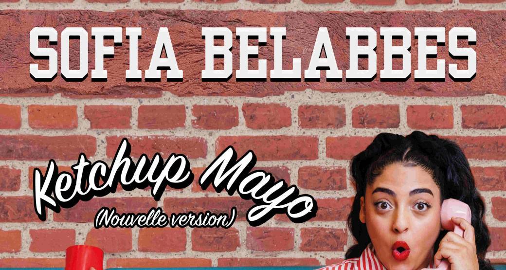 Sofia Belabbes " Ketchup Mayo"
