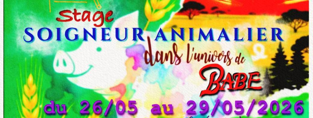 Soigneur animalier spécial ferme/Babe du 26/05 au 29/05/2026 (4 jours)  Belair