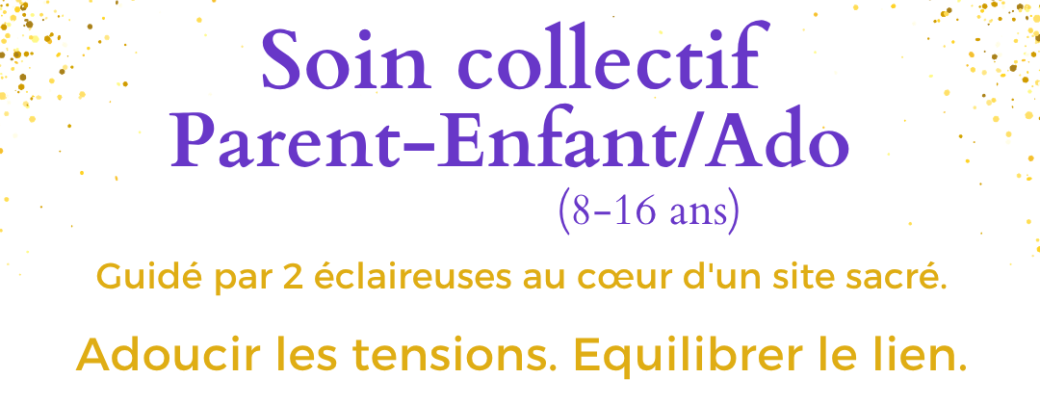 Soin collectif parent - enfant/ado (8-16 ans)