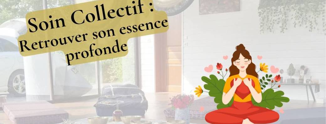 Soin Collectif : "Retrouver son essence profonde", à Ercé pré Liffré (35)