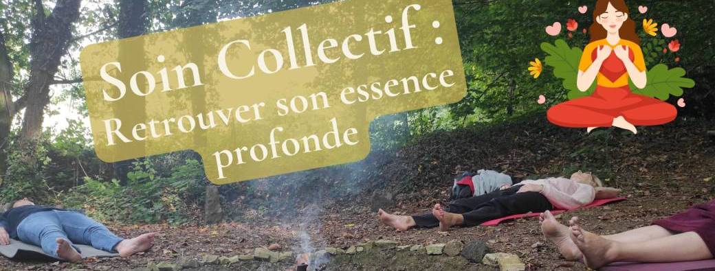 Soin Collectif : "Retrouver son essence profonde", à Mernel (35)