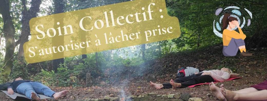 Soin Collectif : 'S'autoriser à lâcher prise afin de libérer sa charge mentale" à Mernel (35)