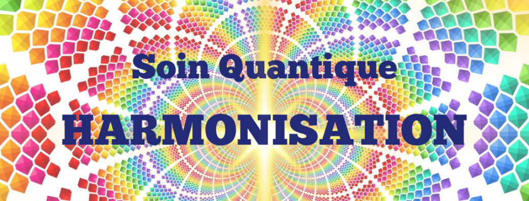 Soin Quantique HARMONISATION ~ 15.06.2025 