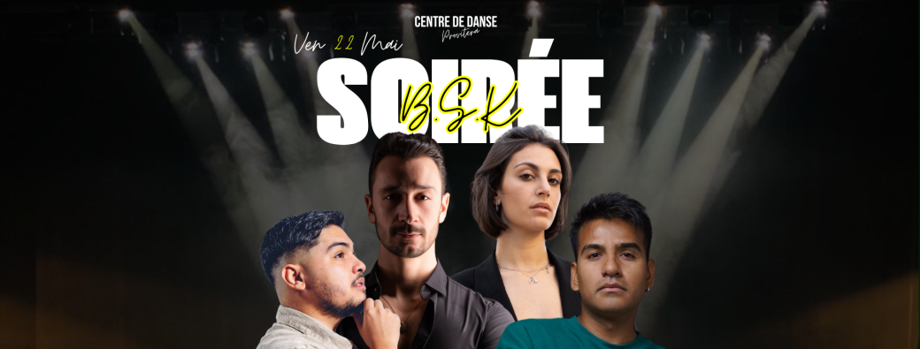 SOIRÉE B.S.K