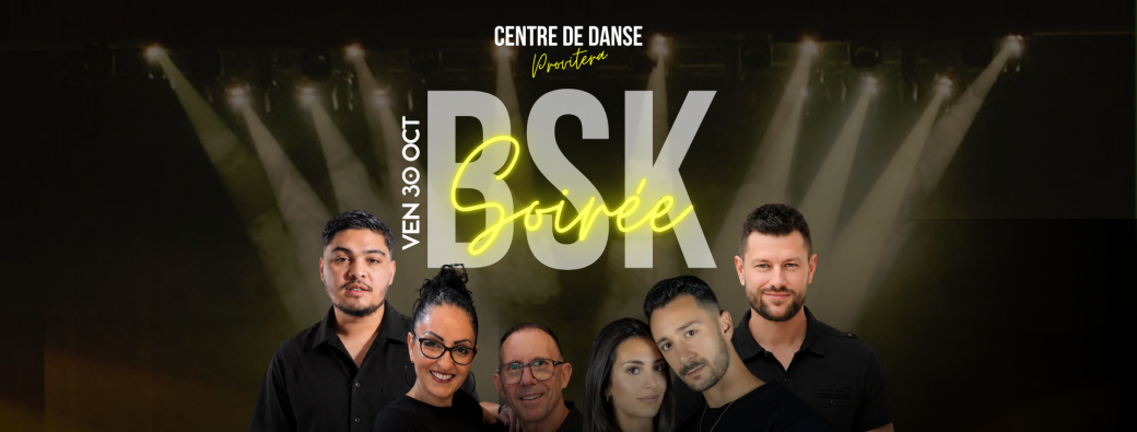 SOIRÉE B.S.K