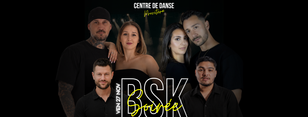 SOIRÉE B.S.K