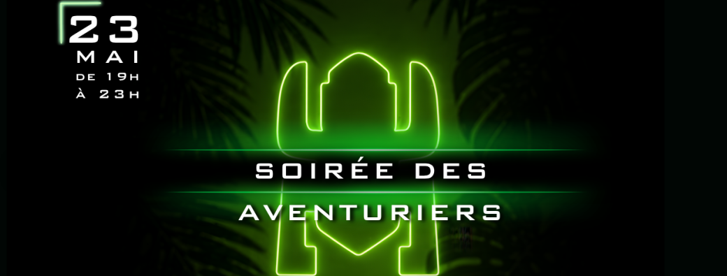 SOIRÉE DES AVENTURIERS 