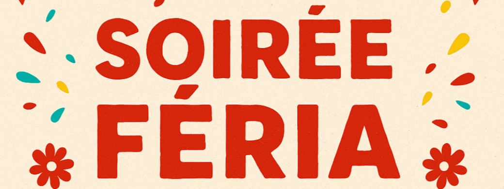 SOIRÉE FERIA - TOULOUSE 2025