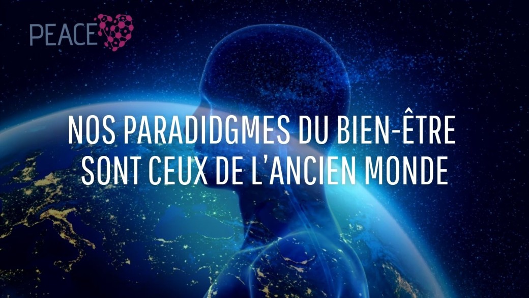SOIRÉE LOGOS : LES PARADIGMES BIEN ÊTRE SONT CEUX DE L'ANCIEN MONDE 