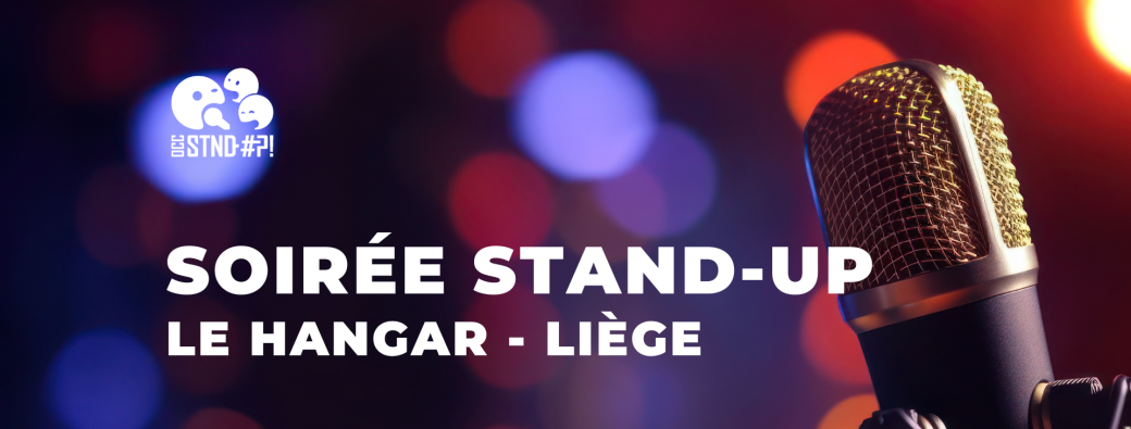 SOIRÉE STAND-UP | Liège - Le Hangar