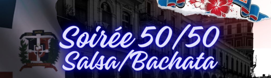 Soirée 50/50 Salsa et bachata