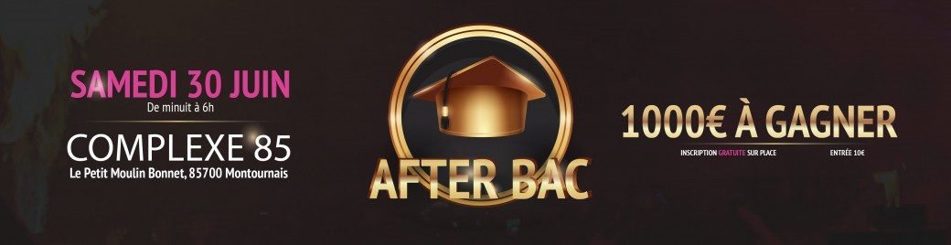 Soirée After Bac - 1000€ à gagner !