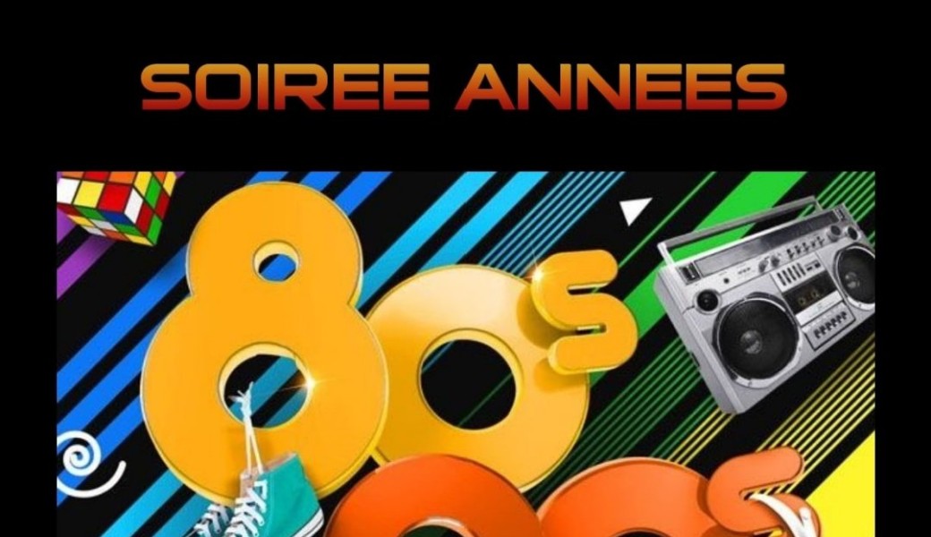 Soirée Années 80/90