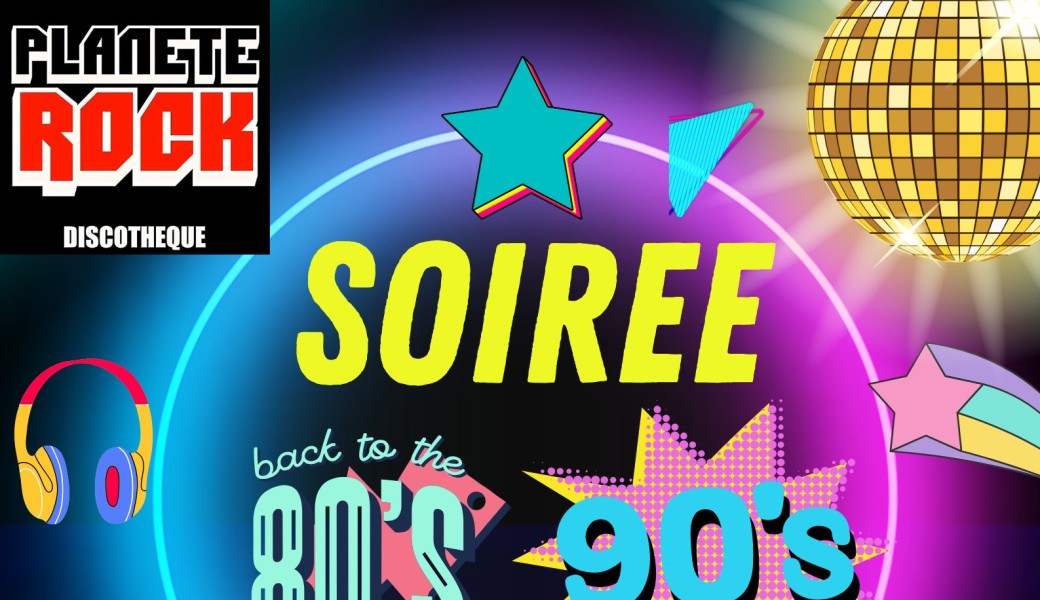 Soirée Années 80/90 !