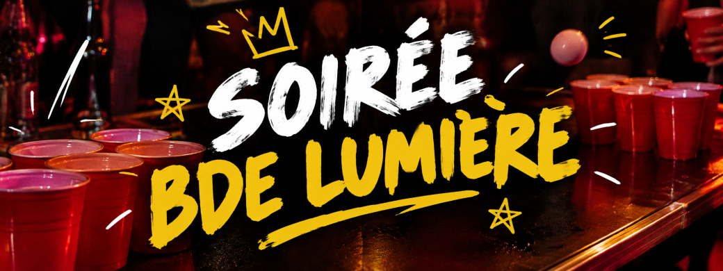 Soirée BDE Lumiere