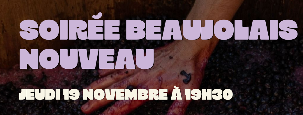 Soirée Beaujolais Nouveau ! 